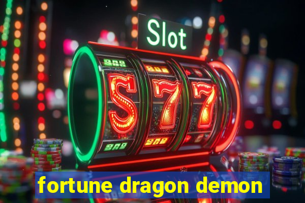 fortune dragon demon